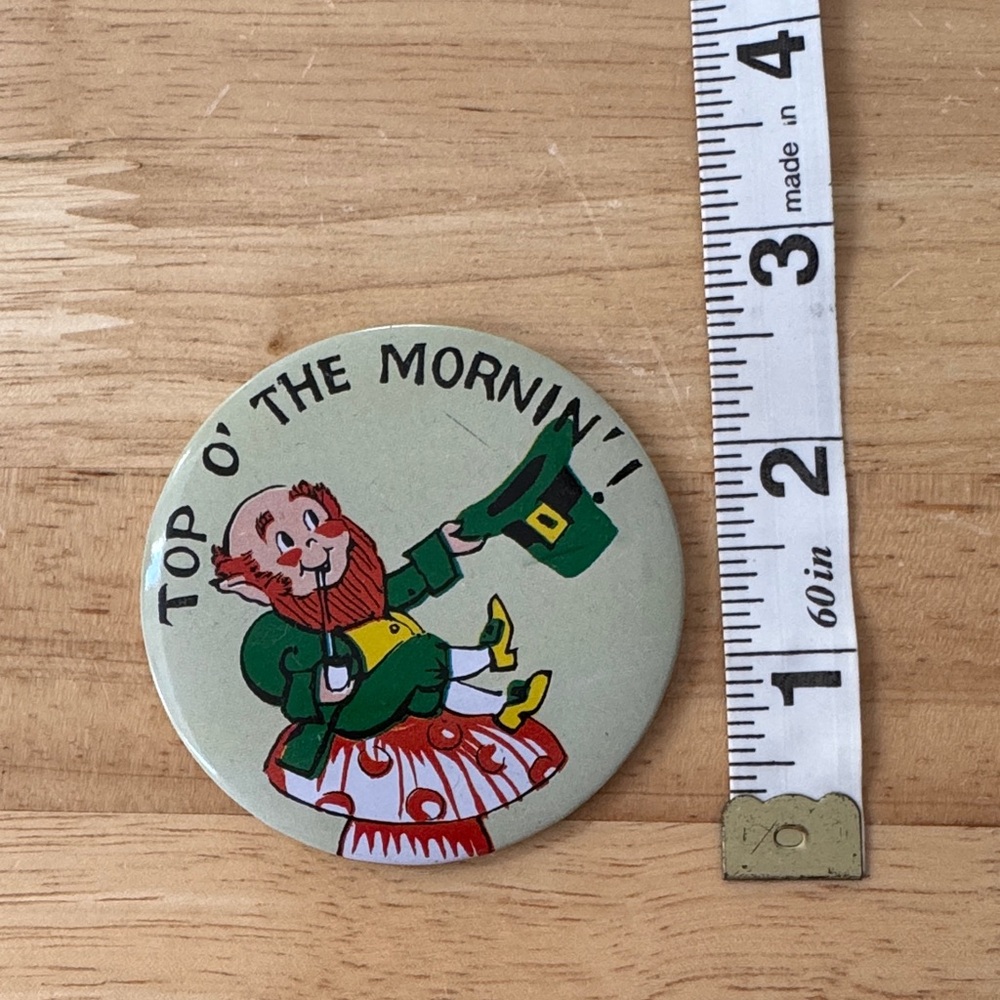 St. Patrick Day vintage button Top O' The Mornin' Button Pin